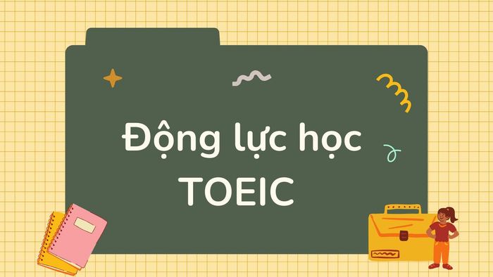 động lực học TOEIC