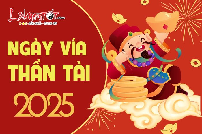 Ngày vía Thần Tài 2025 sẽ là ngày nào?