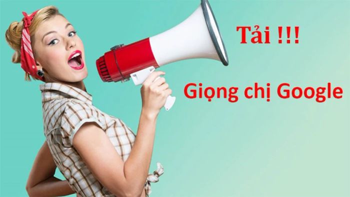 Giọng chị Google là gì?