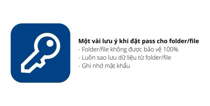 Lưu ý khi bảo vệ folder và file bằng mật khẩu