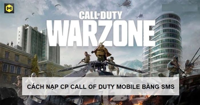 Hướng dẫn thực hiện nạp game Call of Duty Mobile qua SMS