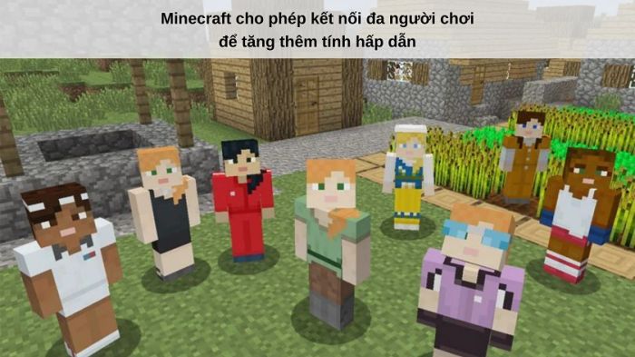 Hướng dẫn chơi Minecraft miễn phí với tính năng nhiều người chơi