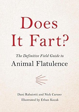 Does It Fart?: The Ultimate Guide to Animal Flatulence