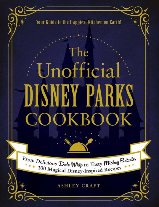 The Unofficial Disney Parks Cookbook.