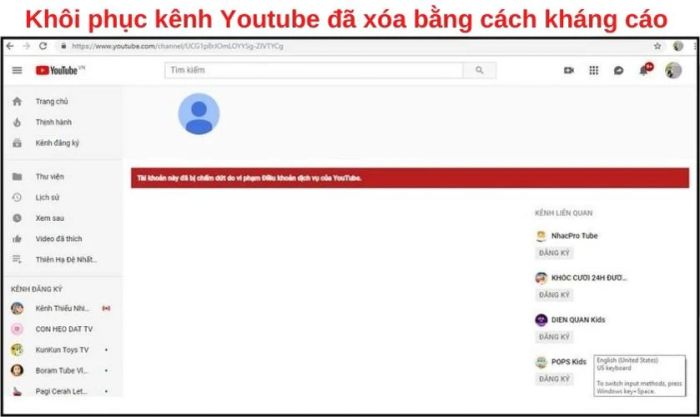 Hướng dẫn khôi phục kênh Youtube đã bị xóa