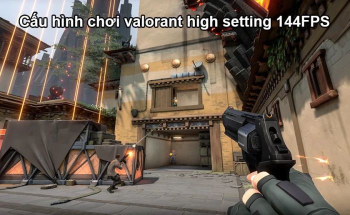 Cấu hình để chơi Valorant ở thiết lập cao với 144FPS