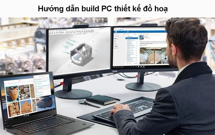  Hướng dẫn tự lắp ráp máy tính dành cho thiết kế đồ họa