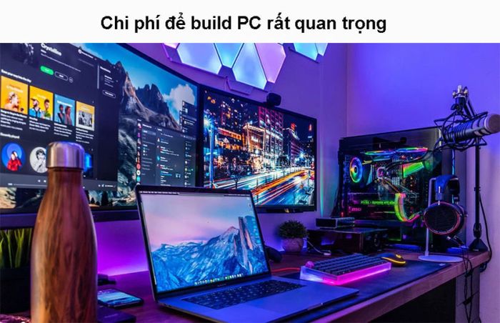 Những tiêu chí quan trọng cần ghi nhớ khi tự build PC và thiết lập cấu hình máy tính
