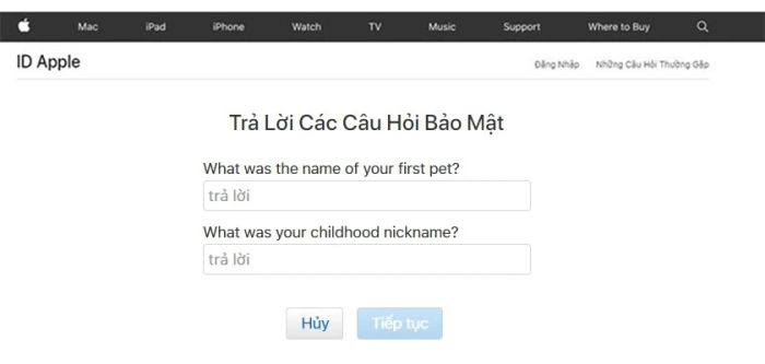 Trả lời hai câu hỏi bảo mật mà bạn đã cài đặt từ trước.