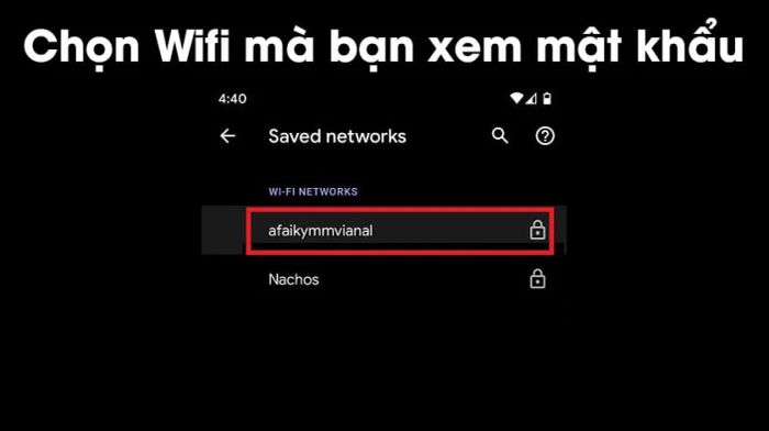 Chọn mạng Wifi mà bạn muốn xem mật khẩu.