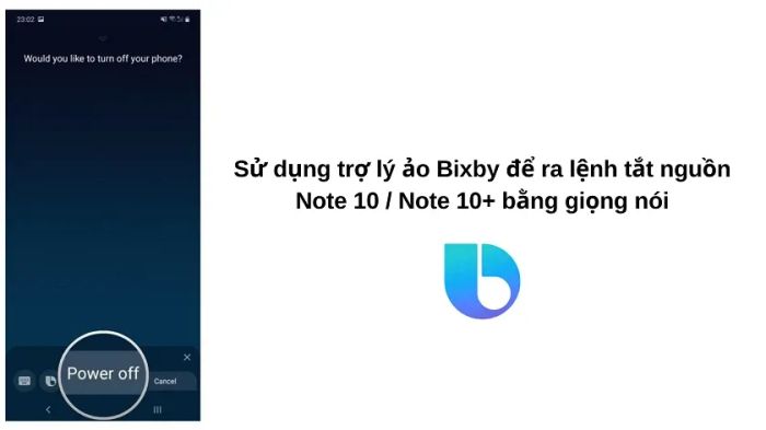 Hướng dẫn tắt nguồn Samsung Galaxy Note 10, 10+ (Plus), Note 20 bằng giọng nói