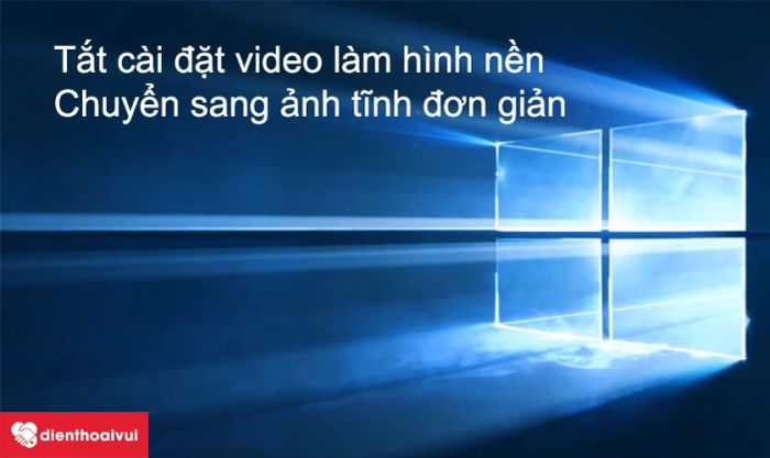 Điều chỉnh cài đặt video để tiết kiệm pin cho laptop