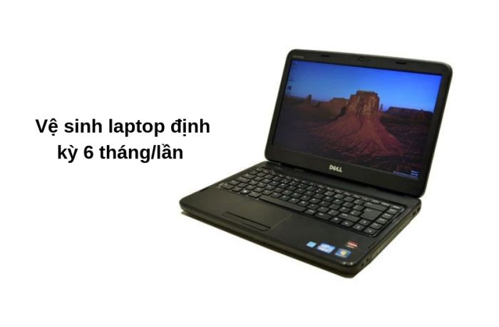 Khoảng thời gian lý tưởng để làm sạch laptop định kỳ