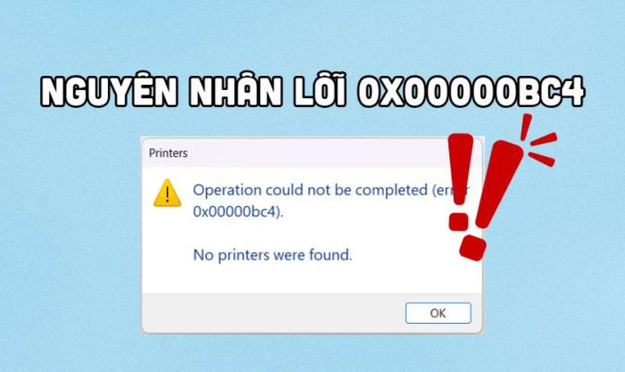 Nguyên nhân gây ra lỗi 0x00000bc4 là gì?