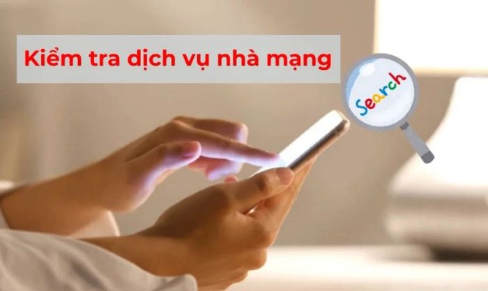 Kiểm tra tình trạng dịch vụ của nhà mạng