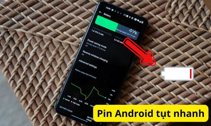Pin tụt nhanh trên Android là hiện tượng gì?