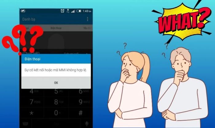 Lỗi kết nối hoặc mã MMI không hợp lệ là gì và tại sao lại xảy ra?