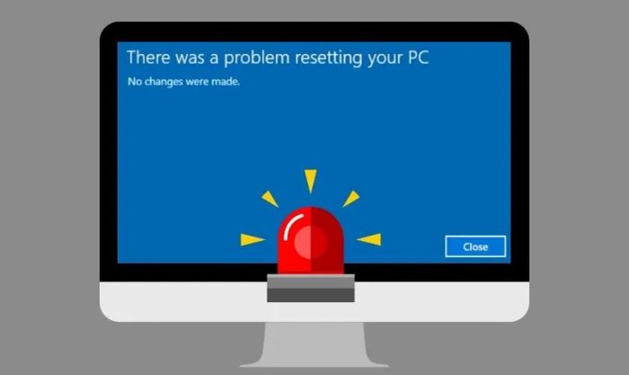 Nguyên nhân gây ra lỗi 'There was a problem resetting your PC'
