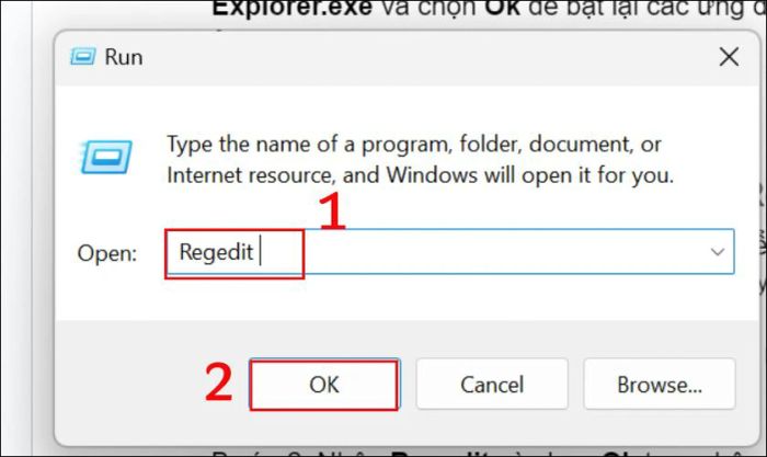 Gõ Regedit và nhấn Ok trong hộp thoại Run