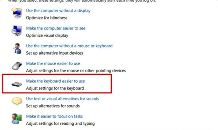 Chọn Make the keyboard easier to use trong Ease of Access Center
