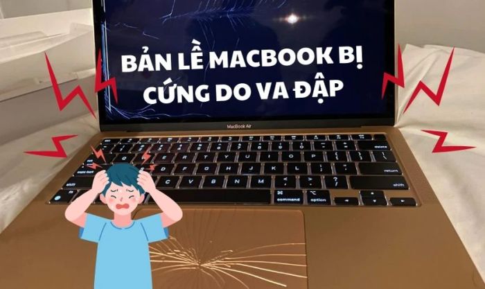 Bản lề MacBook bị cứng do va chạm mạnh