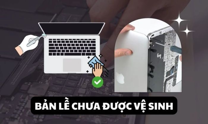 Bản lề không được vệ sinh thường xuyên