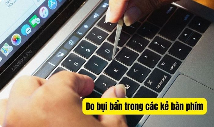 Bàn phím MacBook bị nhảy dấu cách do nguyên nhân gì?