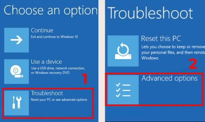 Vào Repair Mode và chọn Troubleshoot, sau đó chọn Advanced options