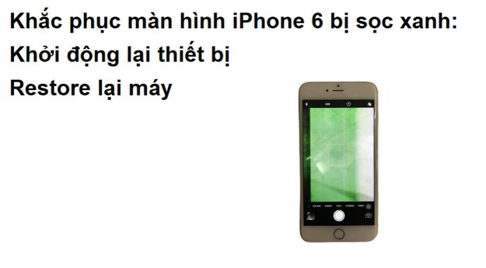 Cách khắc phục lỗi màn hình iPhone 6, 6s, 6 Plus bị sọc xanh, sọc ngang