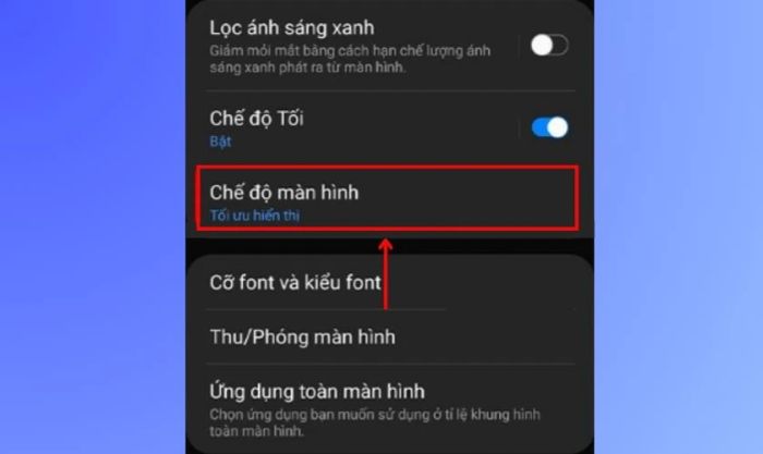 Chọn vào Chế độ màn hình