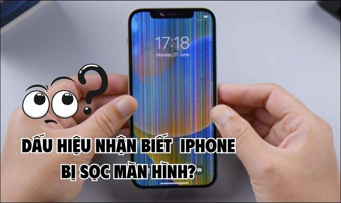 Nguyên nhân gây ra tình trạng iPhone bị sọc màn hình là gì?