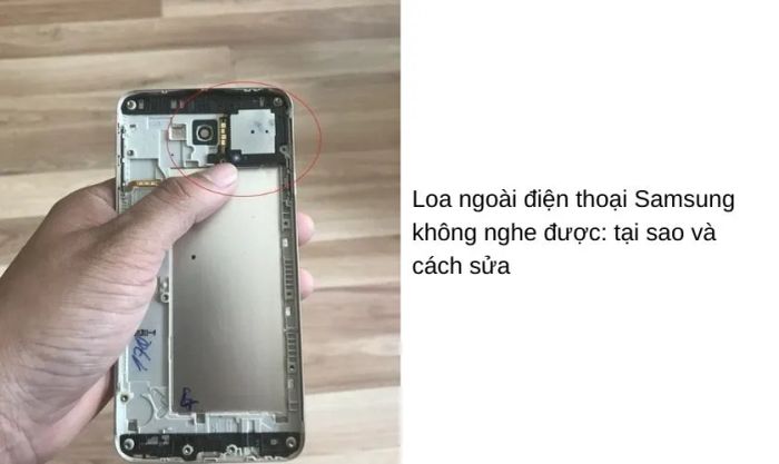 Sửa loa ngoài điện thoại Samsung không phát âm thanh tại các trung tâm sửa chữa uy tín