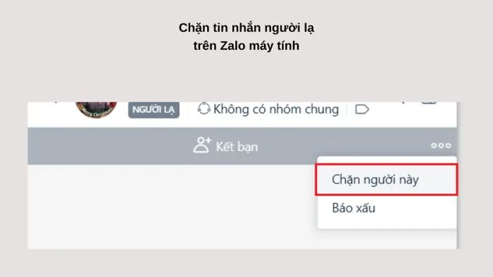 Chặn tin nhắn từ người lạ trên Zalo máy tính
