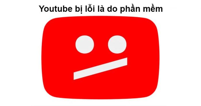 Vì sao YouTube không hiển thị hình ảnh?
