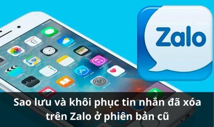 Khắc phục lỗi Zalo không hiển thị mục khôi phục tin nhắn ở phiên bản cũ