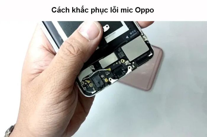 Hướng dẫn đơn giản để khắc phục lỗi mic OPPO nghe không rõ