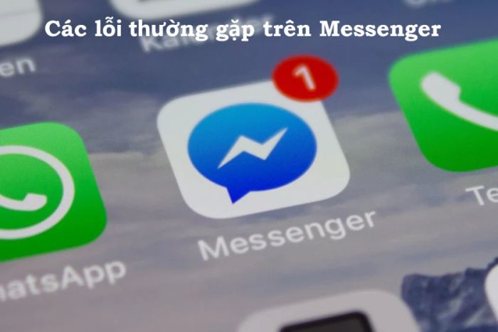 Những lỗi thường gặp trên Messenger