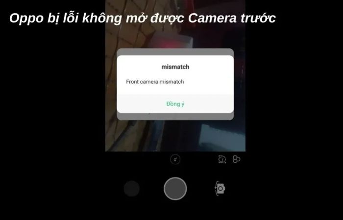 Camera OPPO không bật được, không thể sử dụng cả camera trước và sau
