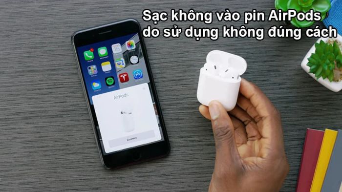 Lỗi AirPods không nhận sạc: Nguyên nhân là gì?