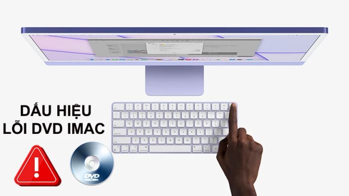Biểu hiện của sự cố DVD iMac không nhận diện thông tin ổn định