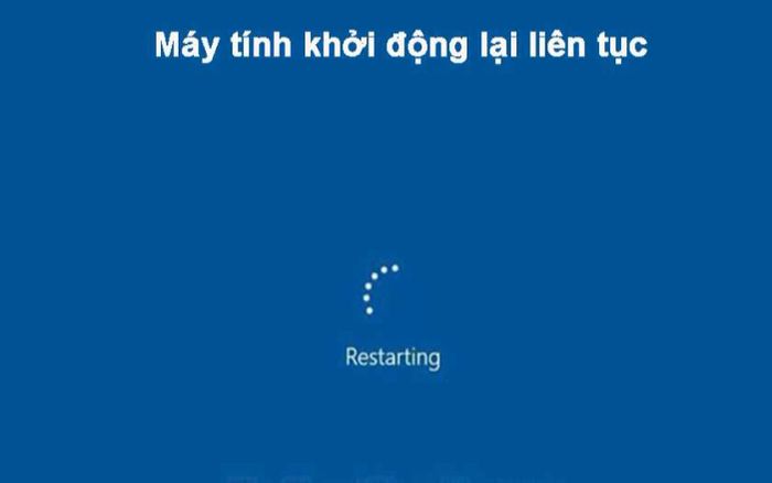 Các dấu hiệu máy tính khởi động lại liên tục cần lưu ý