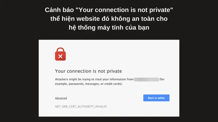 Lỗi 'Kết nối của bạn không phải là kết nối riêng tư' là gì?