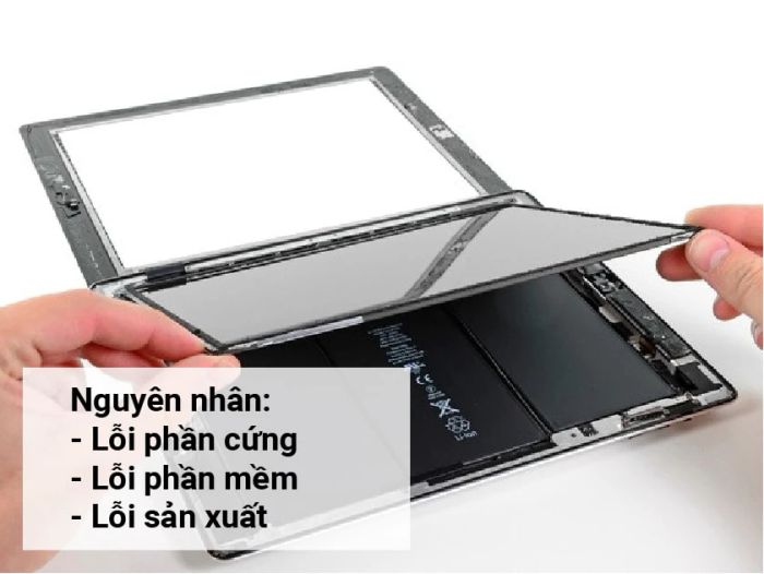 Nguyên nhân gây ra lỗi màn hình iPad và tình trạng hư hỏng