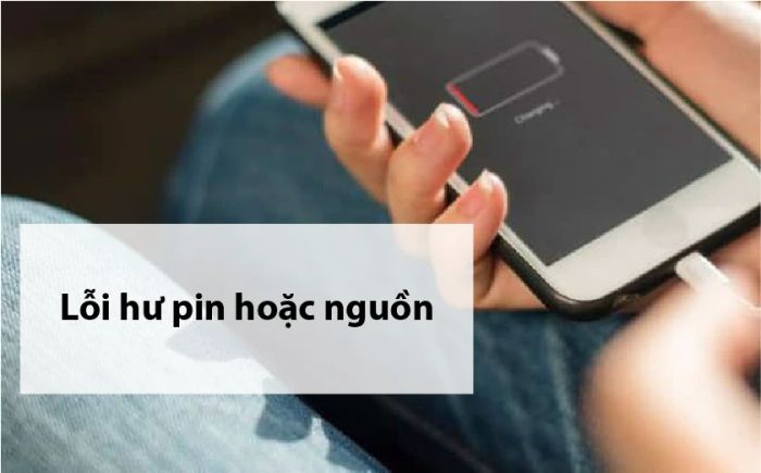 hư pin hoặc nguồn