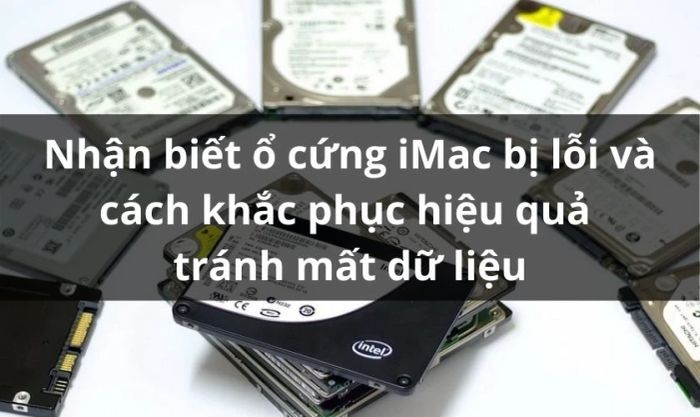 Dấu hiệu nhận biết ổ cứng SSD iMac gặp sự cố