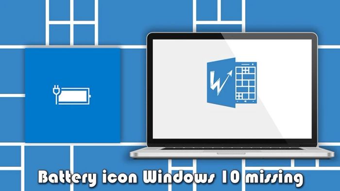 lỗi pin laptop báo pin không thật, mất biểu tượng pin trên thanh taskbar