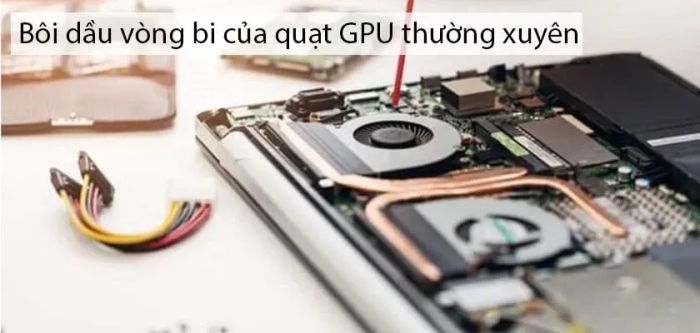 Quạt GPU của bạn có cần bôi dầu cho vòng bi không?