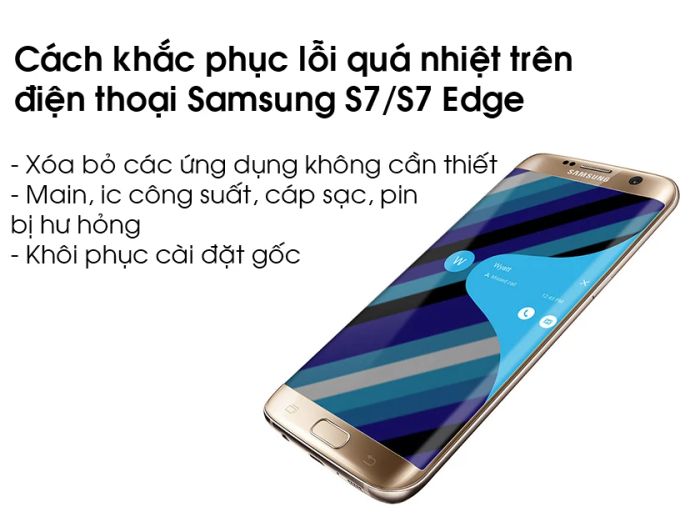 cách xử lý tình trạng sốc nhiệt trên điện thoại samsung s7/s7 edge