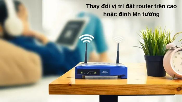 Vấn đề do việc đặt thiết bị phát WIFI không đúng vị trí có thể khiến điện thoại bắt sóng WIFI yếu.