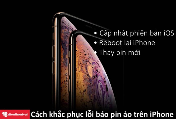 Hướng dẫn cách sửa lỗi pin ảo iPhone